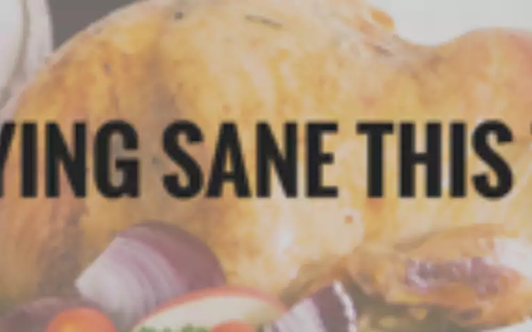 4 TIPS FOR STAYING SANE THIS THANKSGIVING