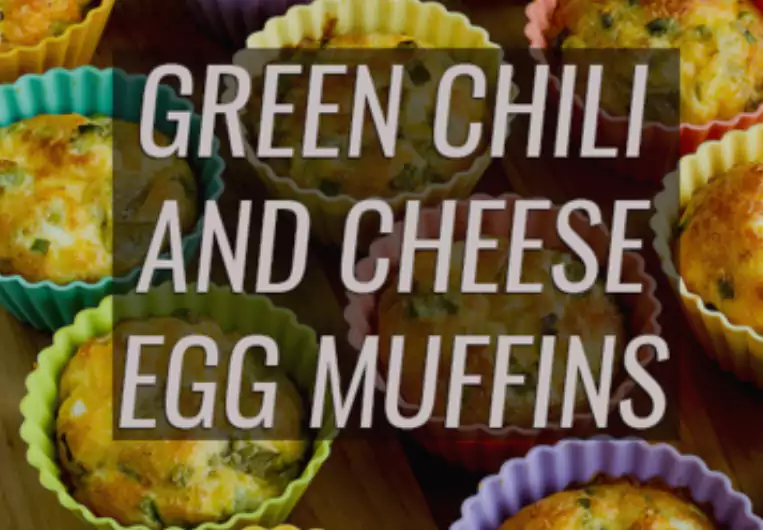 RECIPE OF THE WEEK GREEN CHILI AND CHEESE EGG MUFFINS