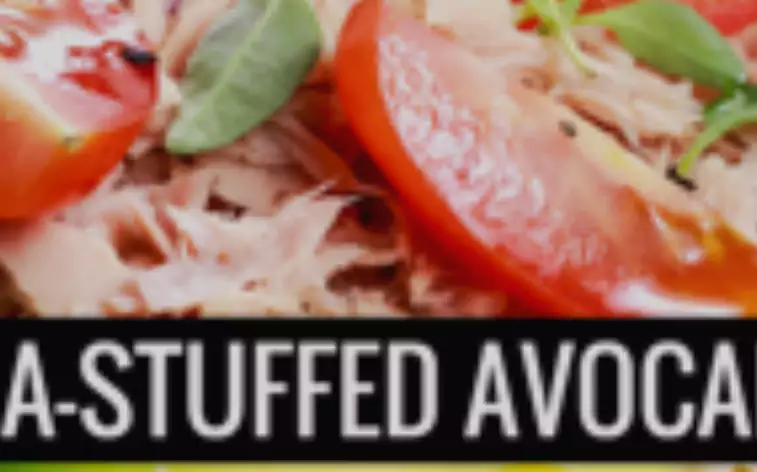 RECIPE OF THE WEEK TUNA-STUFFED AVOCADOS